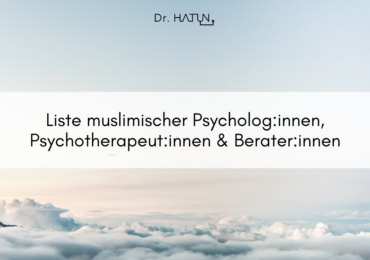 Liste muslimischer Psychotherapeut:innen, Psycholog:innen & Berater:innen